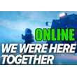 WE WERE HERE TOGETHER — ONLINE✔️STEAM ACCOUNT