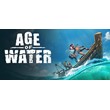 Age of Water🔸STEAM РФ/СНГ/УКР/КЗ ⚡️АВТО