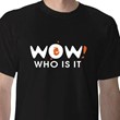Design for T-shirts and shirts - WOW! who is it
