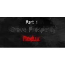 Grave Prosperity: Redux- part 1 Steam Key
