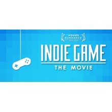 Indie Game: The Movie (Steam ключ) Region Free
