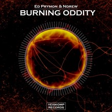 Ed Prymon & Ndrew - Burning Oddity (Original Mix)