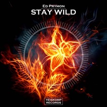 Ed Prymon - Stay Wild (Original Mix)