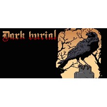 Dark burial (Steam key/Region free)