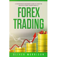 Forex Trading: A Comprehensive beginner’s guide