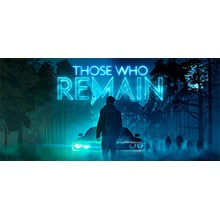 Those Who Remain (Steam GLOBAL) + Бонус