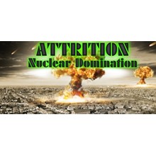 Attrition Nuclear Domination (Steam Key / Region Free)