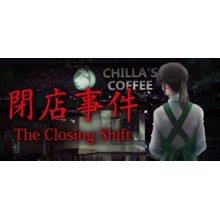 [Chilla's Art] The Closing Shift | 閉店事件 💎STEAM GIFT RU