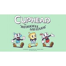 Cuphead - The Delicious Last Course / STEAM АККАУНТ