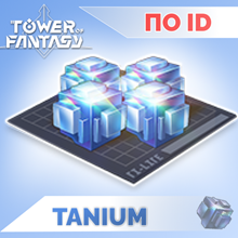 🌀Tower of Fantasy | TANIUM + SHOP | Donat by ID🌀