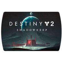 Destiny 2: Shadowkeep (Steam)🔵Все регионы