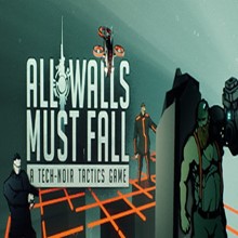 All Walls Must Fall - A Tech-Noir Tactics Game Steamkey
