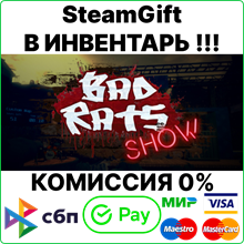 Bad Rats Show [SteamGift/RU+CIS]💳0%