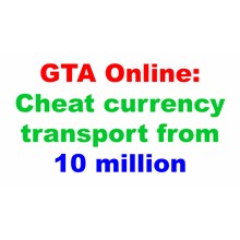 GTA Online: Cheat currency transport from 10 million