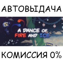A Dance of Fire and Ice✅STEAM GIFT AUTO✅RU/UKR/KZ/CIS