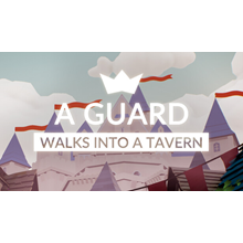 🔥 A guard walks into a tavern | Steam Россия 🔥
