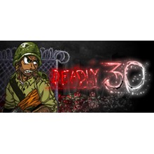 Deadly 30 (STEAM KEY/GLOBAL)